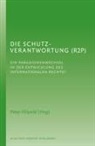 Peter Hilpold - Die Schutzverantwortung (R2P)