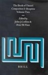 John J Collins, John J. Collins, Peter W Flint, Peter W. Flint - The Book of Daniel, Volume 2 Composition and Reception