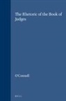 Robert H O'Connell, Robert H. O'Connell - The Rhetoric of the Book of Judges