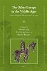 Florin Curta - The Other Europe in the Middle Ages