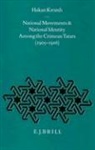 Kirimli - National Movements and National Identity Among the Crimean Tatars (1905-1916)