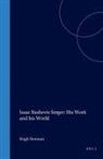 Hugh Denman - Isaac Bashevis Singer: His Work and His World