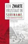 H U E Thoden van Velzen, H. U. E. Thoden Van Velzen, Wilhelmina van Velzen - Een Zwarte Vrijstaat in Suriname (Deel 2)