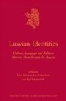 Alice Mouton, Ian Rutherford, Ilya Yakubovich - Luwian Identities