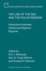 Erik J Molenaar, Erik J. Molenaar, Alex G Oude Elferink, Alex G. Oude Elferink, Donald R Rothwell, Donald R. Rothwell - The Law of the Sea and the Polar Regions