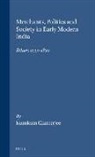 Chatterjee - Merchants, Politics and Society in Early Modern India