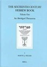 Marvin Heller - The Sixteenth Century Hebrew Book (2 Vols): An Abridged Thesaurus
