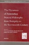 C. L]thy, C. Leijenhorst, J. M. M. H. Thijssen - The Dynamics of Aristotelian Natural Philosophy from Antiquity to the Seventeenth Century