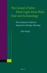 Peder Borgen - The Gospel of John: More Light from Philo, Paul and Archaeology
