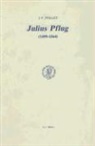 Jacques V. Pollet - Julius Pflug (1499-1564) Et La Crise Religieuse Dans l'Allemagne Du Xvie Siècle: Essai de Synthèse Biographique Et Théologique