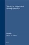 Nicola Di Cosmo - Warfare in Inner Asian History (500-1800)
