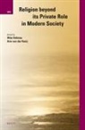Wim Hofstee, A van der Kooij, A. van der Kooij - Religion Beyond Its Private Role in Modern Society