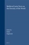 Omar Argerami, Richard C Dales, Richard C. Dales - Medieval Latin Texts on the Eternity of the World