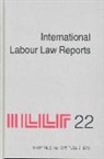 Benjamin Aaron, Zvi H Bar-Niv, Alan Gladstone, Tore Sigeman, Jean-Maurice Verdier, Lord Wedderburn of Charlton... - International Labour Law Reports, Volume 22