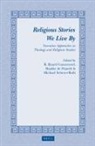 Maaike de Haardt, R Ruard Ganzevoort, R. Ruard Ganzevoort, Michael Scherer-Rath - Religious Stories We Live by