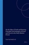 T. Houdt, Z. Kwak, M. Spies - On the Edge of Truth and Honesty: Principles and Strategies of Fraud and Deceit in the Early Modern Period