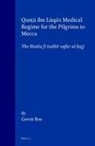 Bos - Qust&#803;&#257; Ibn L&#363;q&#257;'s Medical Regime for the Pilgrims to Mecca