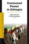 Tobias Hagmann, Kjetil Tronvoll - Contested Power in Ethiopia
