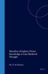 Hoenen - Marsilius of Inghen: Divine Knowledge in Late Medieval Thought