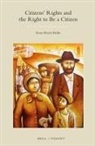 Ernst Hirsch Ballin - Citizens' Rights and the Right to Be a Citizen