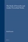 Riad Kassis - The Book of Proverbs and Arabic Proverbial Works