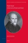 Jaska Kainulainen - Paolo Sarpi: A Servant of God and State