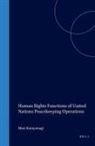 Mari Katayanagi - Human Rights Functions of United Nations Peacekeeping Operations