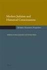 Andreas Gotzmann, Christian Wiese - Modern Judaism and Historical Consciousness