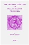 Peter Pormann - The Oriental Tradition of Paul of Aegina's Pragmateia