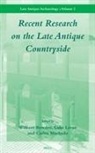 William Bowden, Luke Lavan, Carlos Machado - Recent Research on the Late Antique Countryside