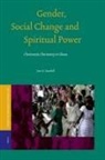 Jane E Soothill, Jane E. Soothill - Gender, Social Change and Spiritual Power