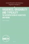 Galit Weidman Sassoon - Vagueness, Gradability and Typicality