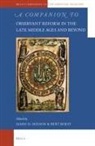 James Mixson, Bert Roest - A Companion to Observant Reform in the Late Middle Ages and Beyond