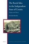 Nevenko Bartulin - The Racial Idea in the Independent State of Croatia
