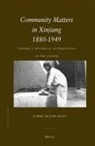 Ildikó Bellér-Hann - Community Matters in Xinjiang: 1880-1949
