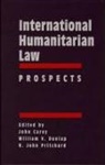 John Carey, William Dunlap, Pritchard - International Humanitarian Law: Prospects