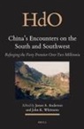 James A Anderson, James A. Anderson, John K Whitmore, John K. Whitmore - China's Encounters on the South and Southwest