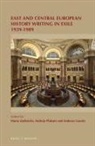 Andreas Lawaty, Andrejs Plakans, Maria Zadencka - East and Central European History Writing in Exile 1939-1989