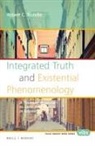 Robert C Trundle, Robert C. Trundle - Integrated Truth and Existential Phenomenology