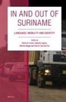Eithne B Carlin, Eithne B. Carlin, Isabelle Léglise, Bettina Migge, Paul B Tjon Sie Fat - In and Out of Suriname