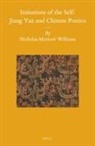 Nicholas Morrow Williams - Imitations of the Self: Jiang Yan and Chinese Poetics