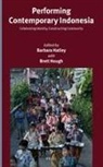 Barbara Hatley - Performing Contemporary Indonesia