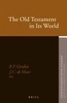 Johannes de Moor, Robert Gordon - The Old Testament in Its World