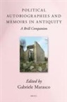 Gabriele Marasco - Political Autobiographies and Memoirs in Antiquity