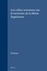 Zotovic - Les Cultes Orientaux Sur Le Territoire de la Mésie Supérieure