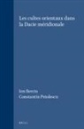Ion Berciu, Constantin Petolescu - Les Cultes Orientaux Dans La Dacie Méridionale