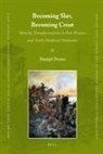 Danijel Dzino - Becoming Slav, Becoming Croat