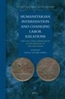 Marcel van der Linden - Humanitarian Intervention and Changing Labor Relations