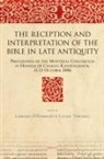 Lorenzo Ditommaso, Lucian Turcescu - The Reception and Interpretation of the Bible in Late Antiquity