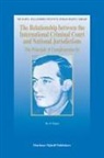 Jo Stigen - The Relationship Between the International Criminal Court and National Jurisdictions